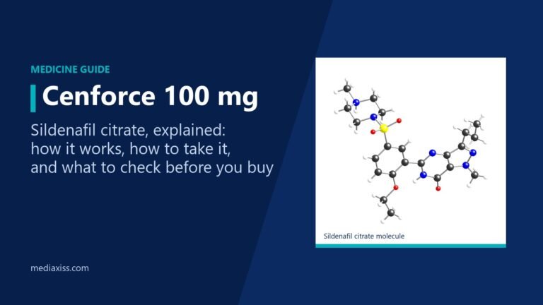 Cenforce 100 mg: How It Works, How to Take It, and What to Check Before You Buy